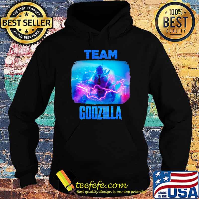Team Godzilla The King Of Monsters Shirt Hoodie Team Godzilla The King Of Monsters Shirt Hoodie