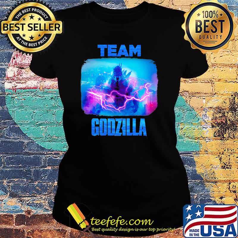 Team Godzilla The King Of Monsters Shirt Ladies tee Team Godzilla The King Of Monsters Shirt Ladies tee