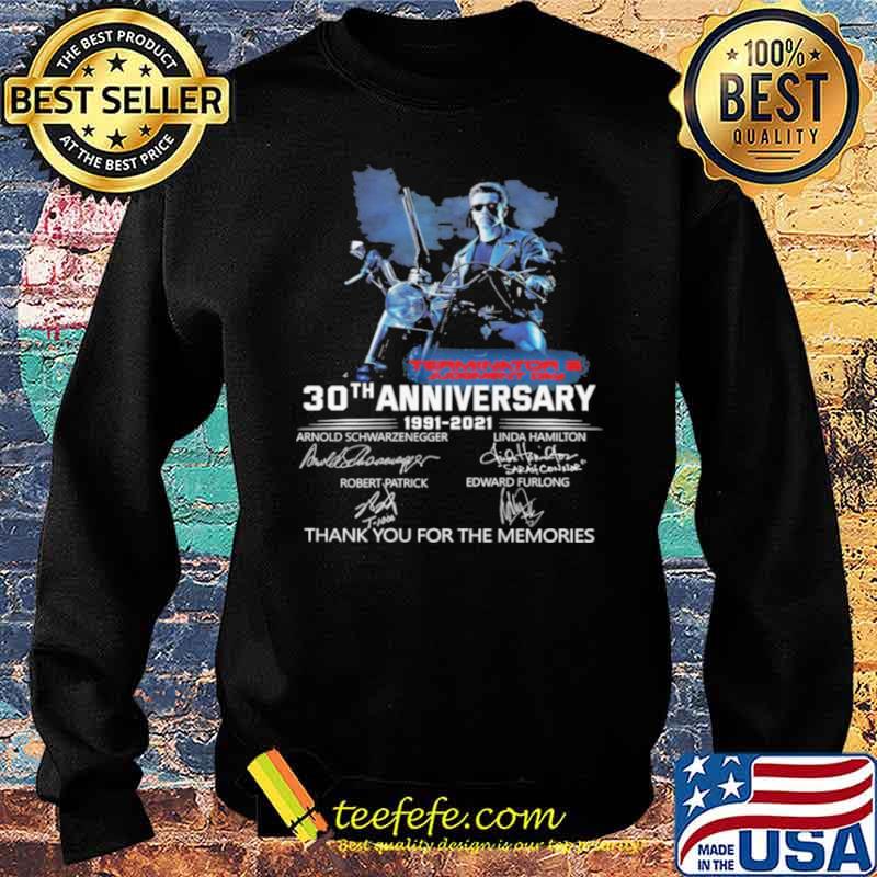 Terminator 2 Judgment Day 30th Anniversary 1991 2021 Signatures Thank You For The Memories Shirt Sweater Terminator 2 Judgment Day 30th Anniversary 1991 2021 Signatures Thank You For The Memories Shirt Sweater