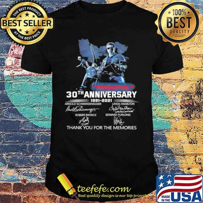 Terminator 2 Judgment Day 30th Anniversary 1991 2021 Signatures Thank You For The Memories Shirt