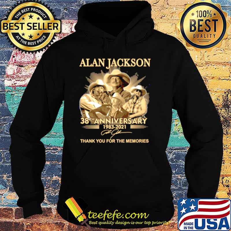 The Alan Jackson 38th Anniversary 1983 2021 Signature Thanks For The Memories Hoodie The Alan Jackson 38th Anniversary 1983 2021 Signature Thanks For The Memories Hoodie