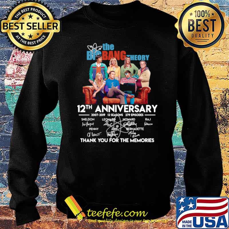 The Big Bang Theory 12th Anniversary 2007 2019 Signatures Thank You For The Memories Shirt Sweater The Big Bang Theory 12th Anniversary 2007 2019 Signatures Thank You For The Memories Shirt Sweater
