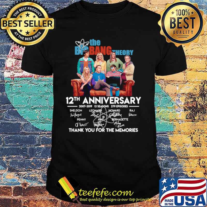 The Big Bang Theory 12th Anniversary 2007 2019 Signatures Thank You For The Memories Shirt