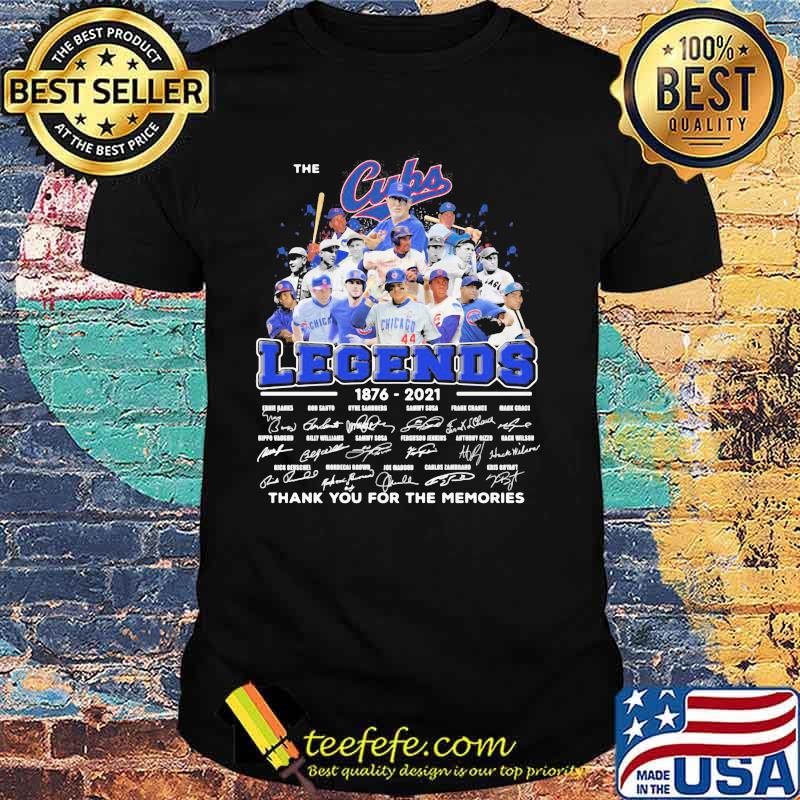 The Cubs Legends 1876 2021 Thank You For The Memories Signature Shirt