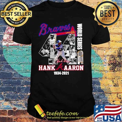 The Hank Aaron 1934 2021 Braves World Series Champions Signature shirt