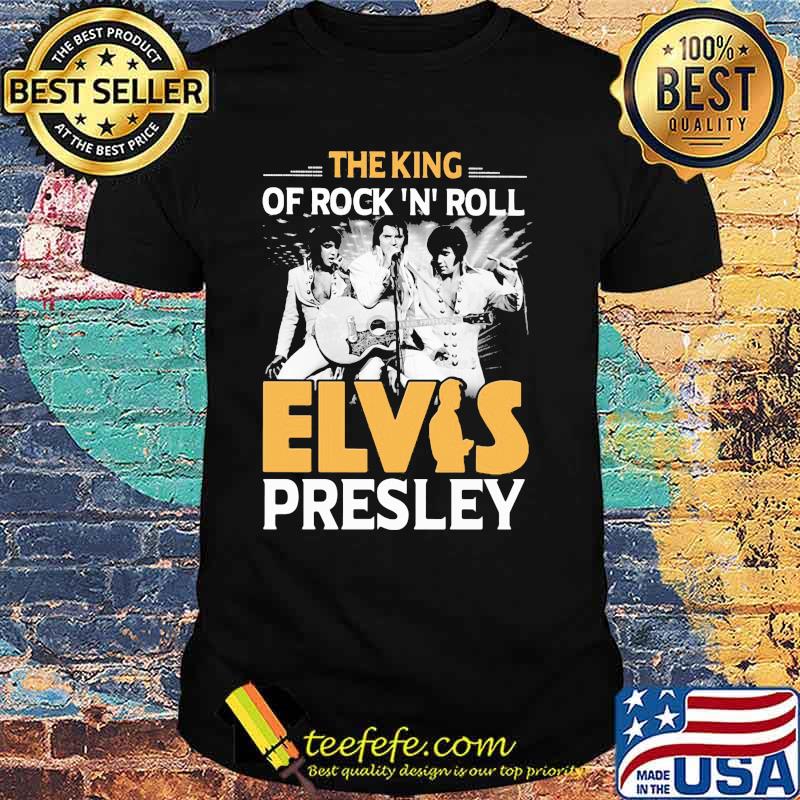 The King Of Rock N Roll Elvis Presley Shirt