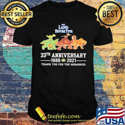 The Land Before Time 33th Anniversary 1988 2021 Thank You For The Memories Shirt