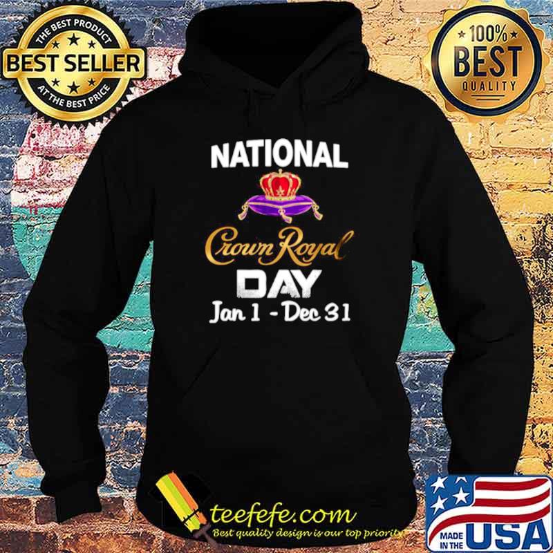 The National Crown Royal Day January 1 December 31 Hoodie The National Crown Royal Day January 1 December 31 Hoodie