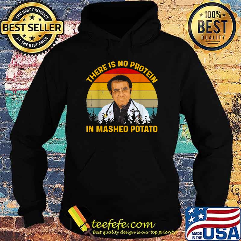 There Is No Protein In Mashed Potato Dr Younan Dr Now Vintage Sunset Shirt Hoodie There Is No Protein In Mashed Potato Dr Younan Dr Now Vintage Sunset Shirt Hoodie