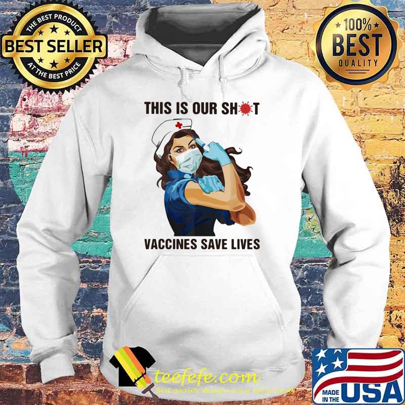 This is our shit vaccines save lives nurse Hoodie This is our shit vaccines save lives nurse Hoodie