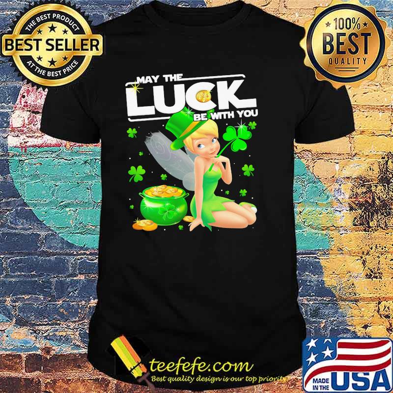 Tinker Bell May The Luck Be With You Patrick Day Shirt