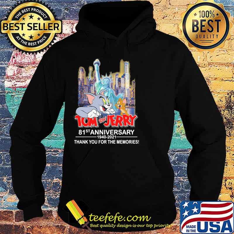 Tom And Jerry 81st Anniversary 1940 2021 Thank You For The Memories Shirt Hoodie Tom And Jerry 81st Anniversary 1940 2021 Thank You For The Memories Shirt Hoodie