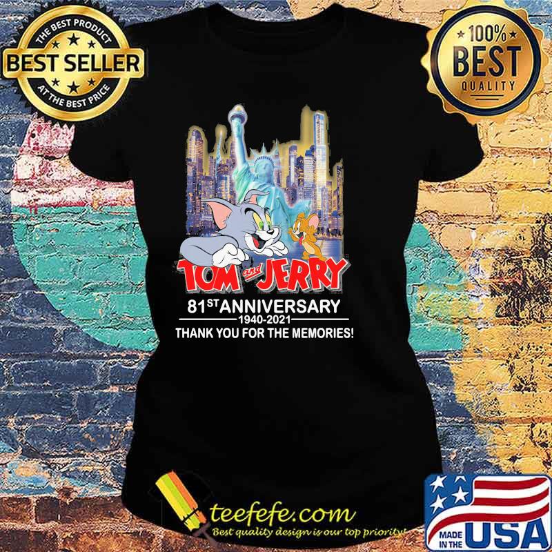 Tom And Jerry 81st Anniversary 1940 2021 Thank You For The Memories Shirt Ladies tee Tom And Jerry 81st Anniversary 1940 2021 Thank You For The Memories Shirt Ladies tee