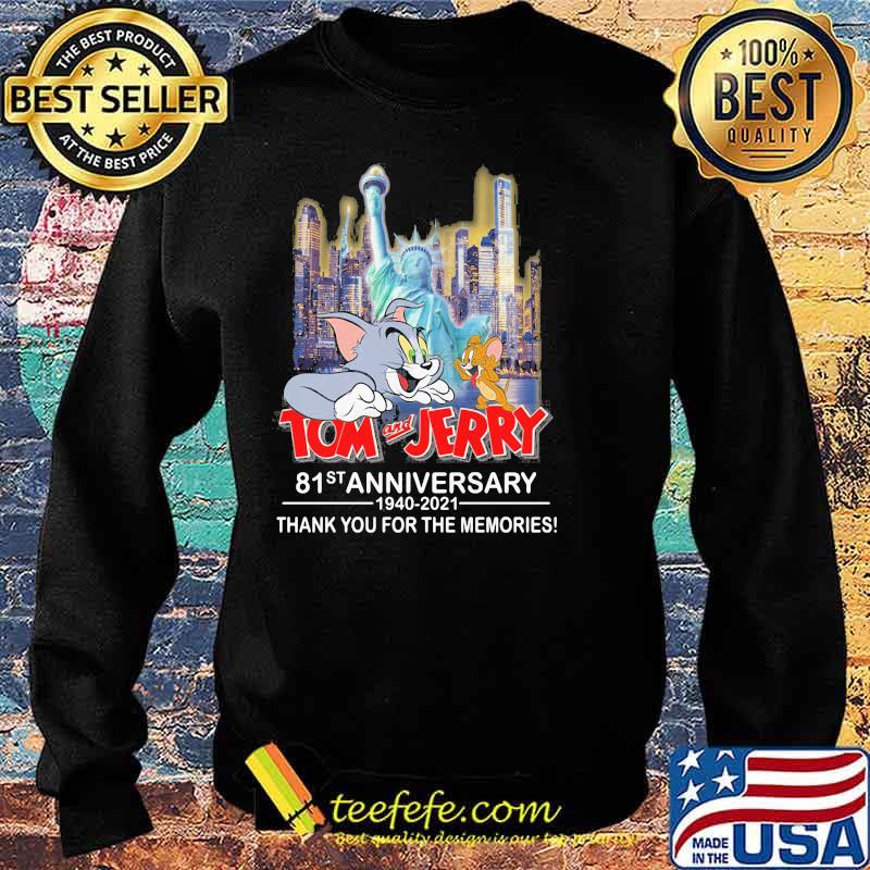 Tom And Jerry 81st Anniversary 1940 2021 Thank You For The Memories Shirt Sweater Tom And Jerry 81st Anniversary 1940 2021 Thank You For The Memories Shirt Sweater