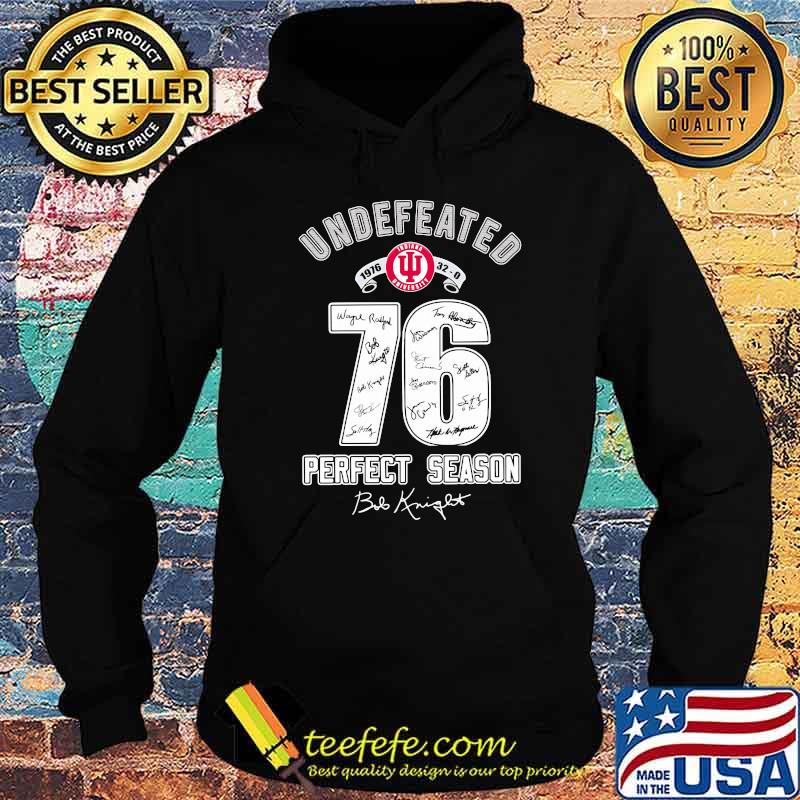 Undefeated 1976 Perfect Season Bob Knight Shirt Hoodie Undefeated 1976 Perfect Season Bob Knight Shirt Hoodie