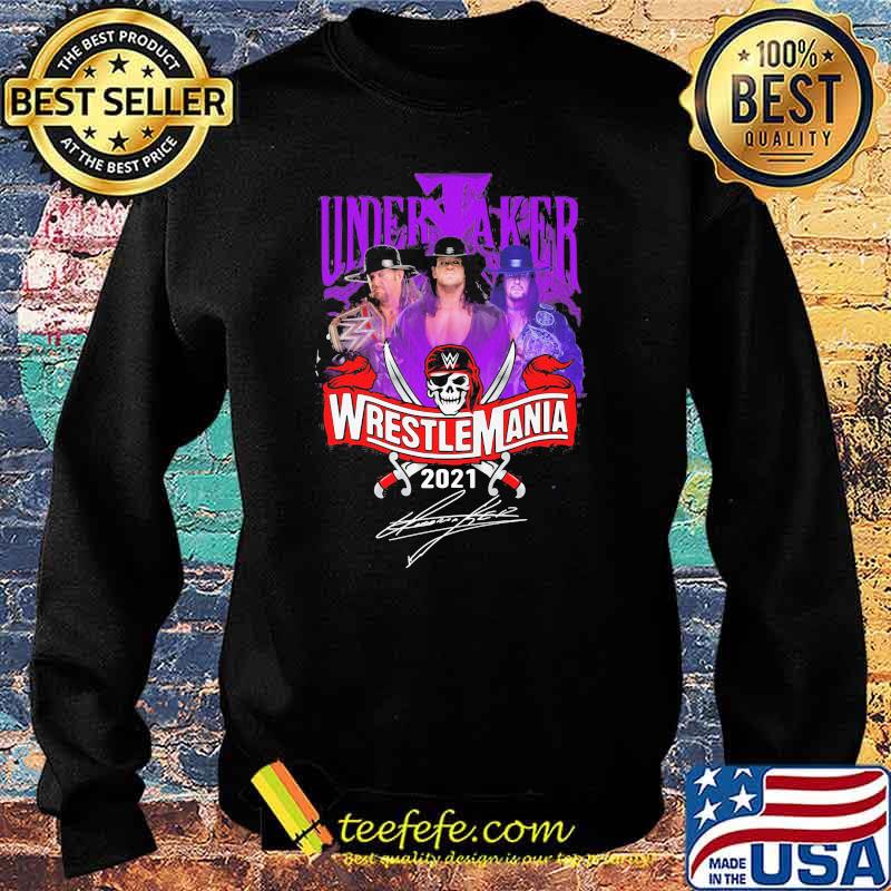 Undertaker Wrestlemania 2021 Signature Shirt Sweater Undertaker Wrestlemania 2021 Signature Shirt Sweater