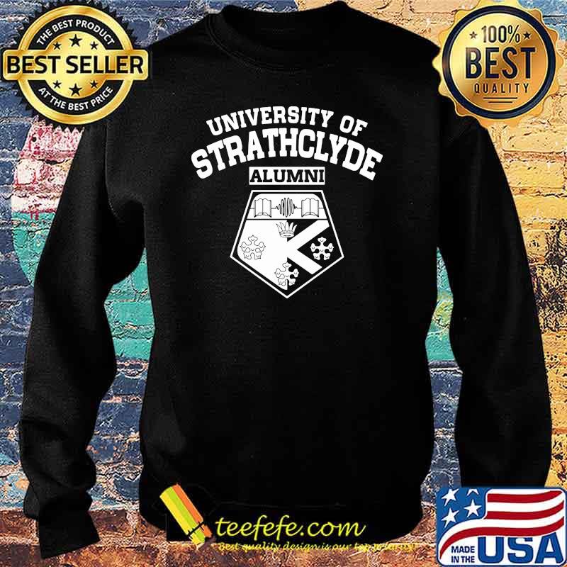 University Of Strathclyde Alumni Shirt Sweater University Of Strathclyde Alumni Shirt Sweater