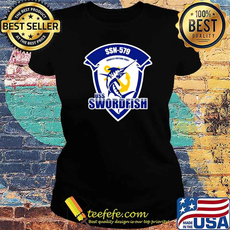 Uss Swordfish Ssn 579 Shirt Ladies tee Uss Swordfish Ssn 579 Shirt Ladies tee