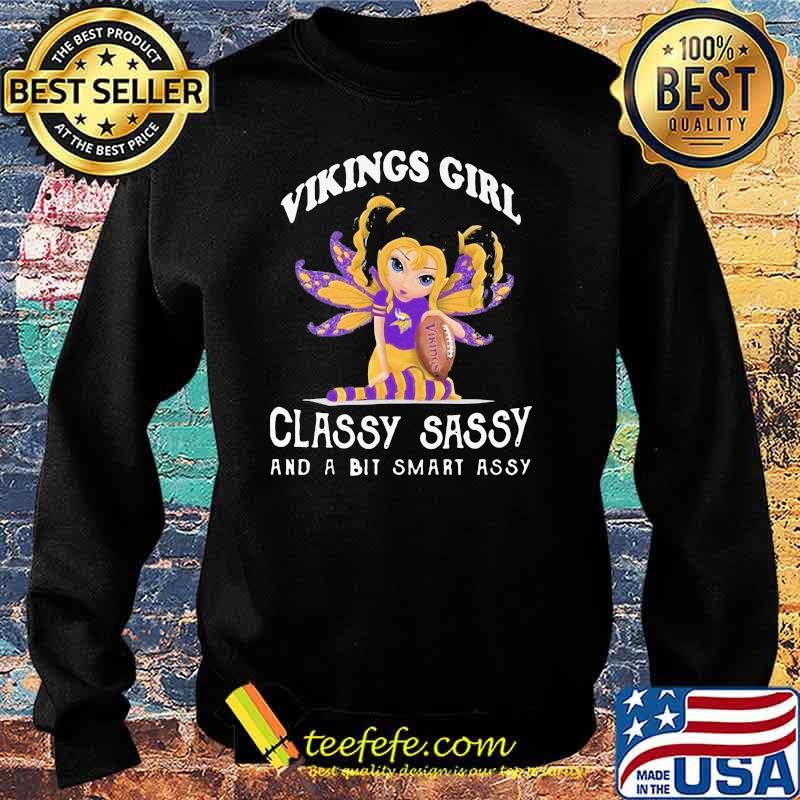 Vikings Girl Classy Sassy And A Bit Smart Assy Football Shirt Sweater Vikings Girl Classy Sassy And A Bit Smart Assy Football Shirt Sweater