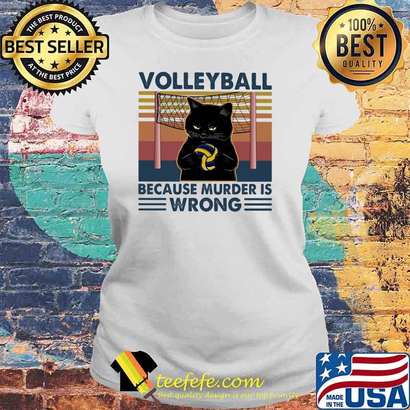 Volleyball because murder is wrong black cat vintage Laides tee Volleyball because murder is wrong black cat vintage Laides tee