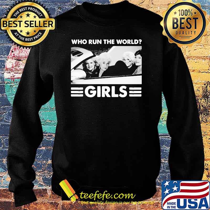 Who Run The World Girls Shirt Sweater Who Run The World Girls Shirt Sweater