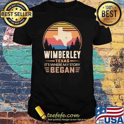 Wimberley Texas It's Where My Story Began Vintage Shirt