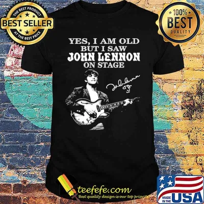 Yes I Am Old But I Saw John Lennon On Stage Signature Shirt