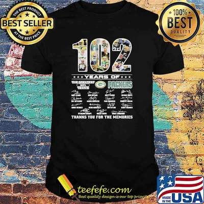 102 Years Of The Greatest Teams Pacckers Thanks For The Memories Signature Shirt