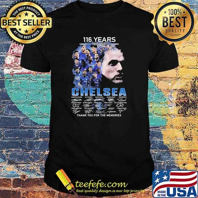116 years 1905-2021 Chelsea thank you for the memories signature shirt