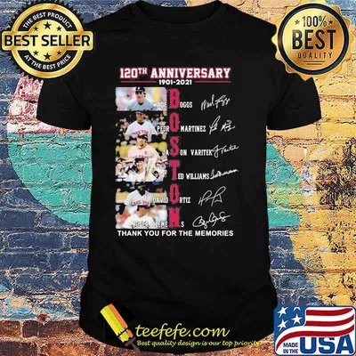 120th Anniversary 1901 2021 Boston Thank You For The Memories Signature Shirt
