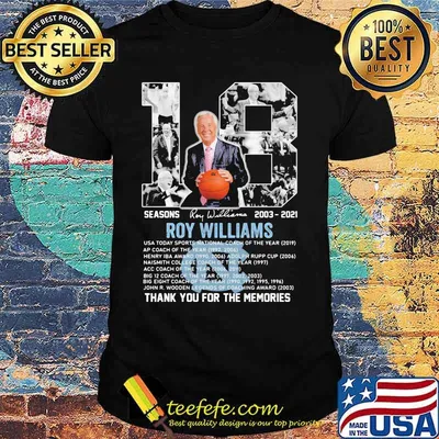 18 Seasons 2003 2021 Roy Williams Thank You For The Memories Signature Shirt