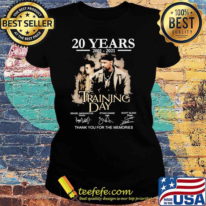 20 Years 2001 2021 Training Day Thank You For The Memories Signature Shirt Ladies tee 20 Years 2001 2021 Training Day Thank You For The Memories Signature Shirt Ladies tee