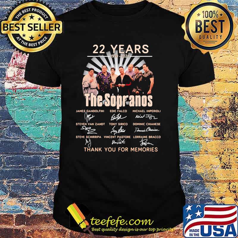 22 Years 1999 2021 The Sopranos Thank You For The Memories Signature Shirt