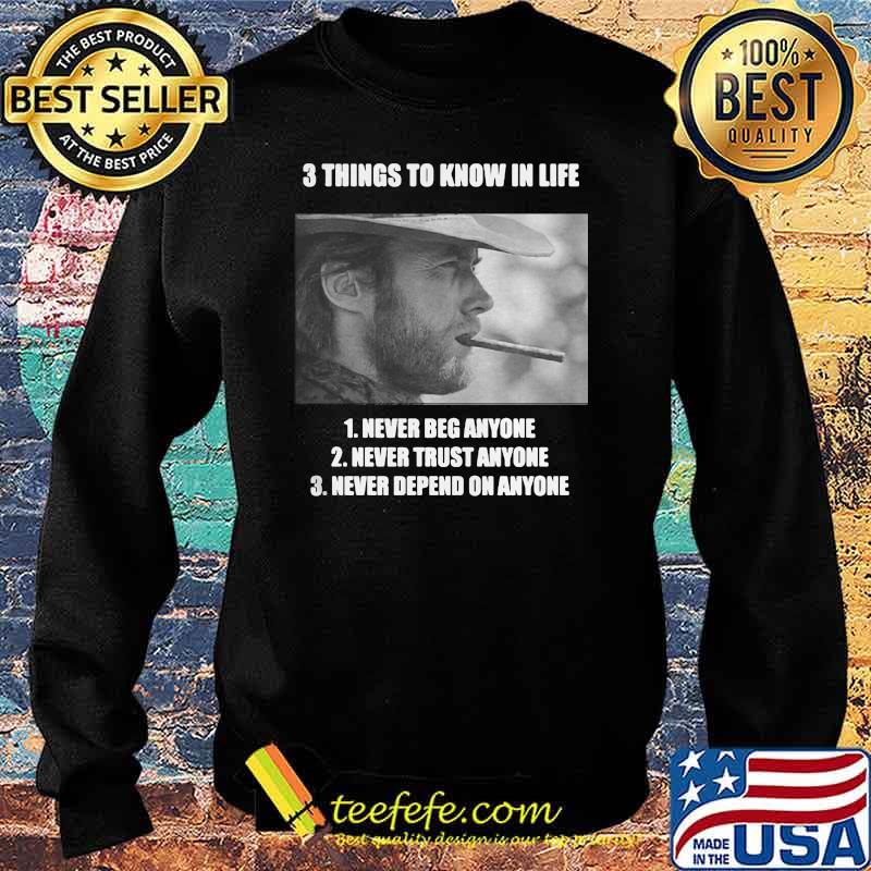 3 Thing To Know In Life Of Clint Eastwood Shirt Sweater 3 Thing To Know In Life Of Clint Eastwood Shirt Sweater