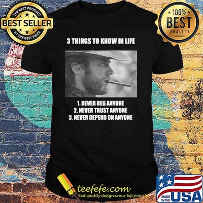 3 Thing To Know In Life Of Clint Eastwood Shirt