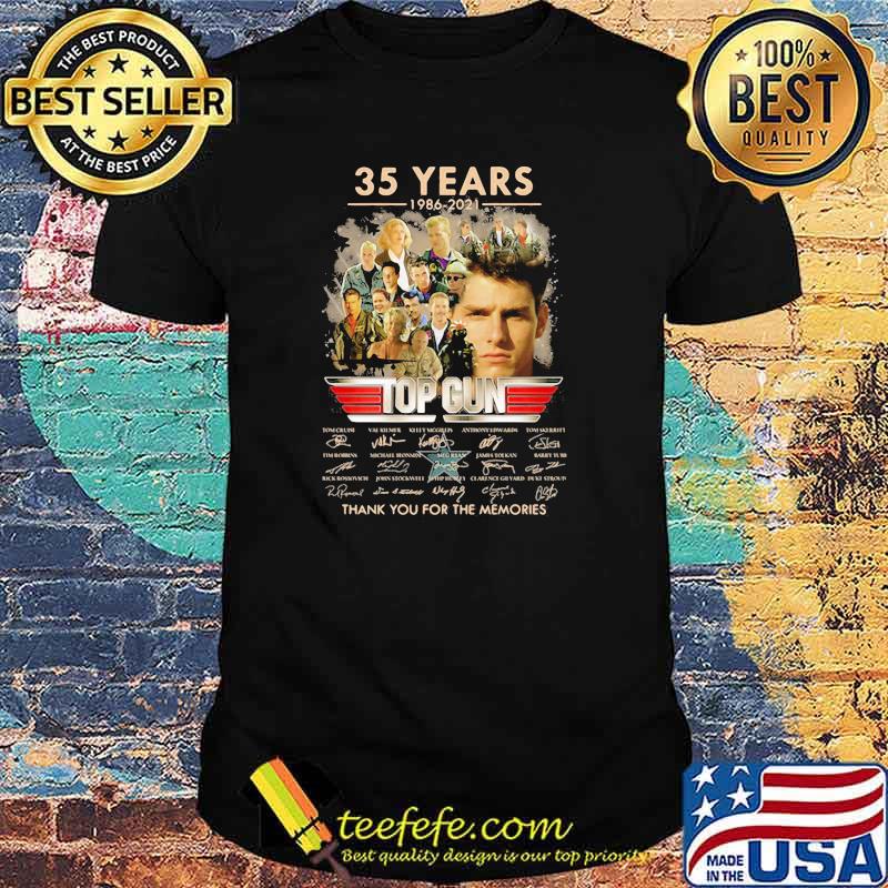 35 Years 1986 2021 Top Gun Thank You For The Memories Signature Shirt 35 Years 1986 2021 Top Gun Thank You For The Memories Signature Shirt