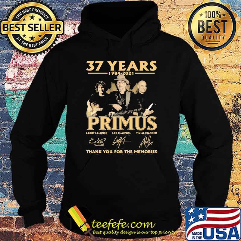 37 Years 1984 2021 Primus Thank You For The Memories Signature Shirt Hoodie 37 Years 1984 2021 Primus Thank You For The Memories Signature Shirt Hoodie