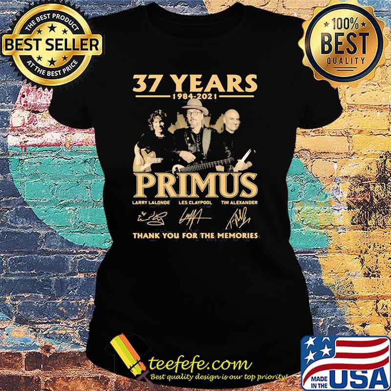 37 Years 1984 2021 Primus Thank You For The Memories Signature Shirt Ladies tee 37 Years 1984 2021 Primus Thank You For The Memories Signature Shirt Ladies tee