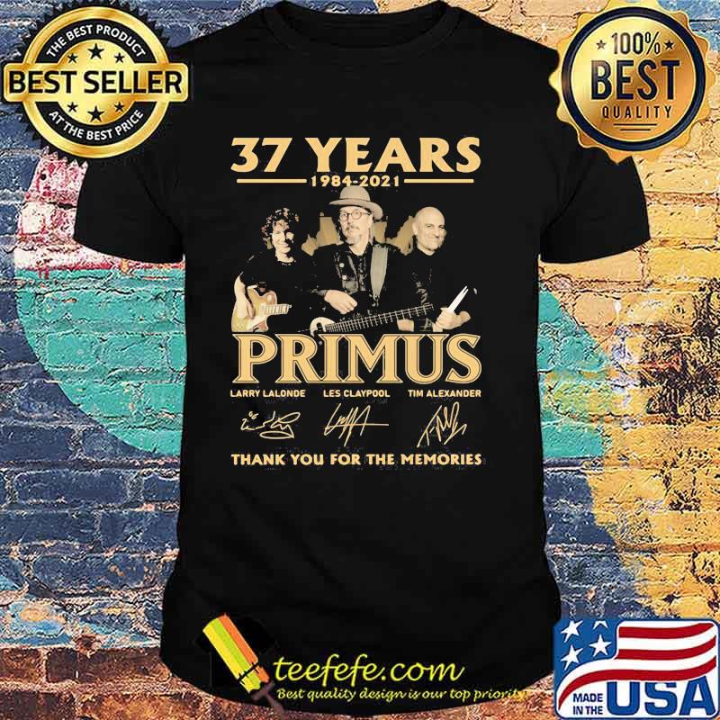 37 Years 1984 2021 Primus Thank You For The Memories Signature Shirt