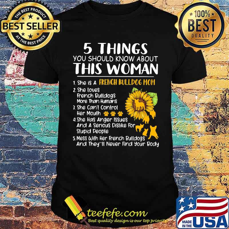 5 Things You Should Know About This Woman French Bulldog Mom Sunflower Shirt