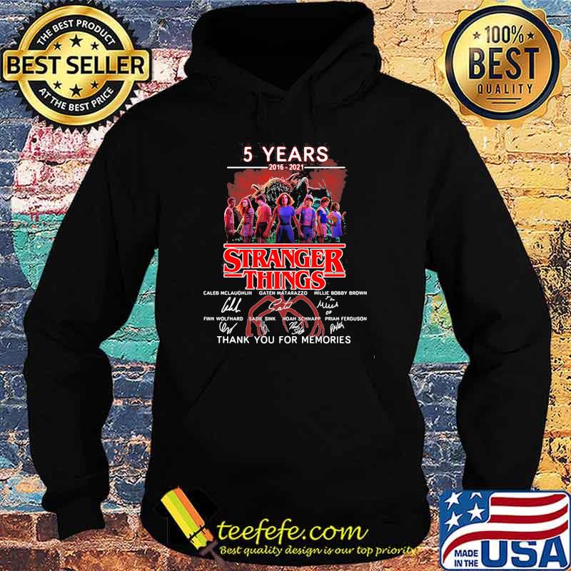 5 Years 2016 2021 Stranger Things Thank You For The Memories Signature Shirt Hoodie 5 Years 2016 2021 Stranger Things Thank You For The Memories Signature Shirt Hoodie