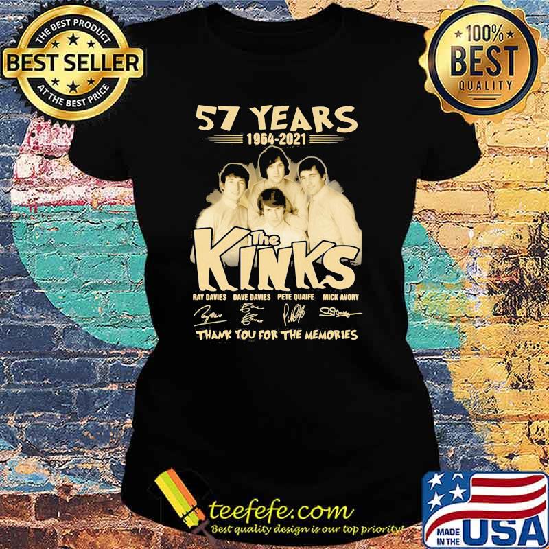 57 Years 1964 2021 The Kinks Thank You For The Memories Signature Shirt Ladies tee 57 Years 1964 2021 The Kinks Thank You For The Memories Signature Shirt Ladies tee