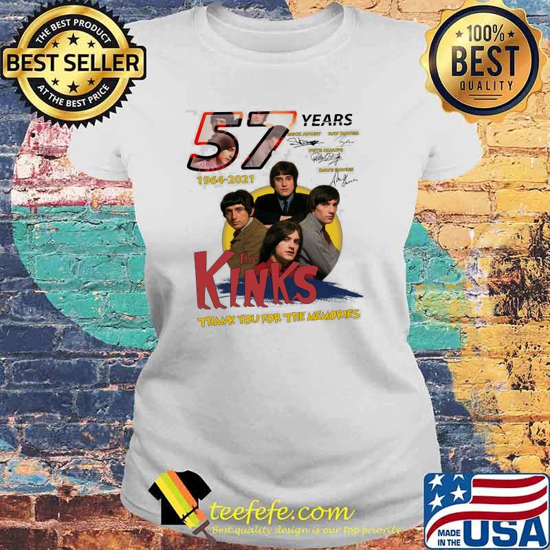 57 Years 1964 2021 The Kinks Thank You For The Memories Signature Shirt Laides tee 57 Years 1964 2021 The Kinks Thank You For The Memories Signature Shirt Laides tee