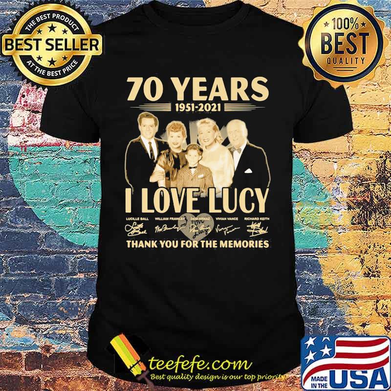 70 Years 1951 2021 I Love Lucy Thank You For The Memories Signature Shirt 70 Years 1951 2021 I Love Lucy Thank You For The Memories Signature Shirt