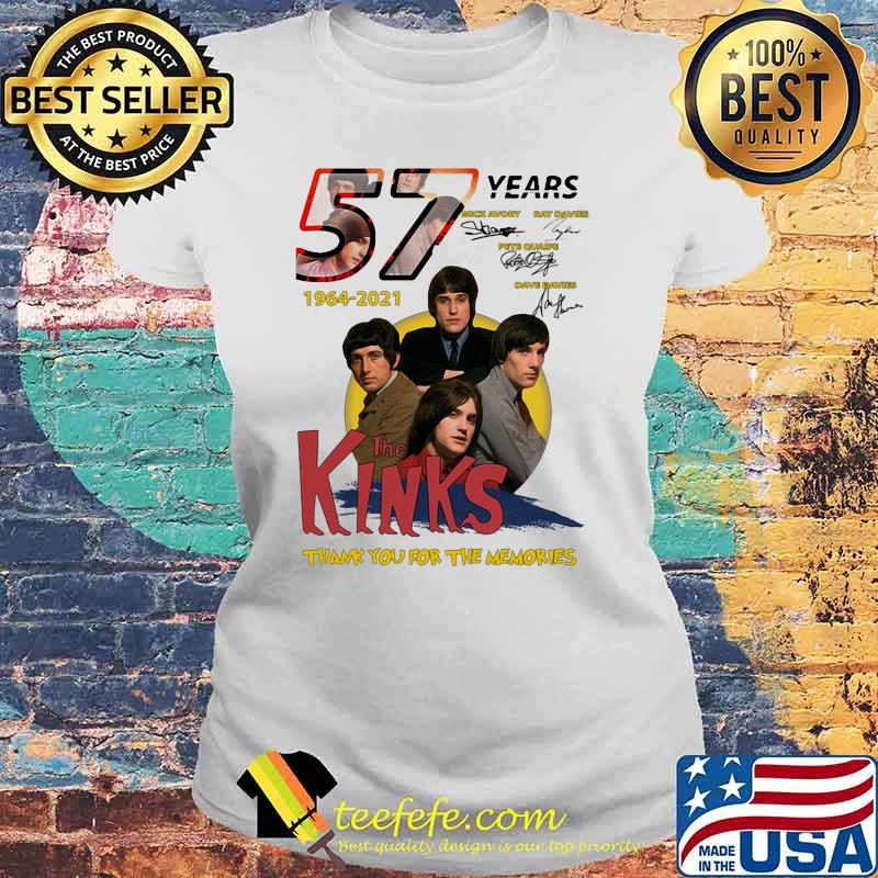 57 Years 1964 2021 The Kinks Thank You For The Memories Signature Shirt Laides tee 57 Years 1964 2021 The Kinks Thank You For The Memories Signature Shirt Laides tee