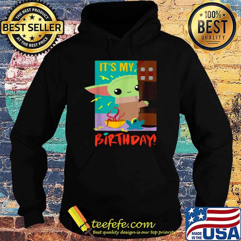 It’s My Birthday Baby Yoda Star Wars The Mandalorian Shirt Hoodie It’s My Birthday Baby Yoda Star Wars The Mandalorian Shirt Hoodie