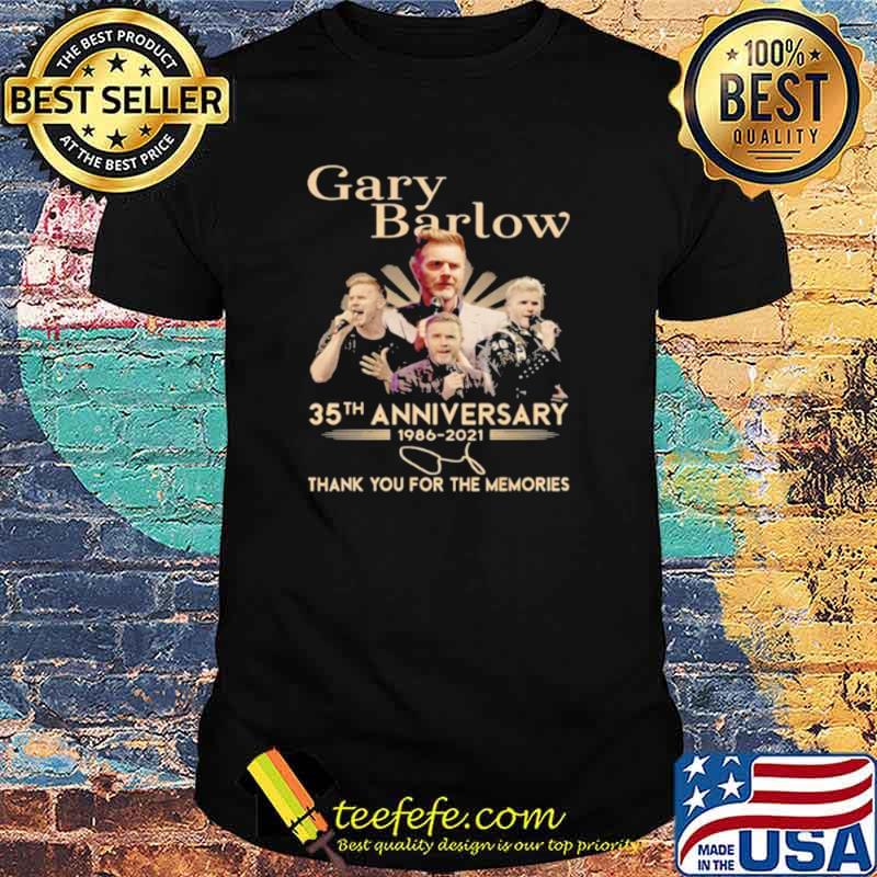 Gary Barlow 35th Anniversary 1986 2021 Thank You For The Memories Signature Shirt
