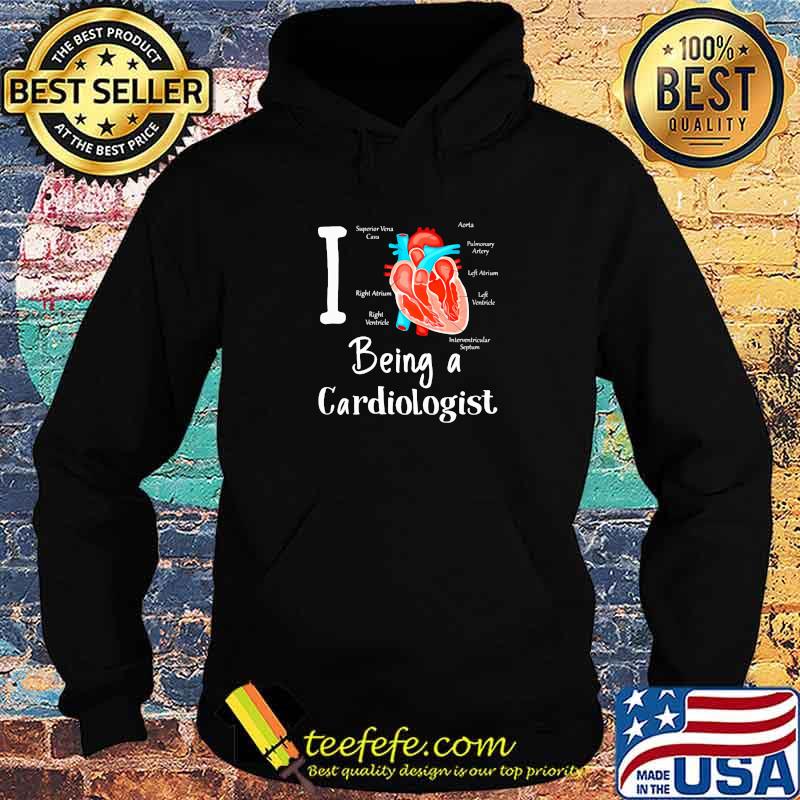 I Love Being A Cardiologist Heart Shirt Hoodie I Love Being A Cardiologist Heart Shirt Hoodie