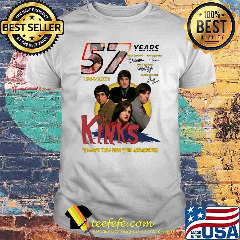 57 Years 1964 2021 The Kinks Thank You For The Memories Signature Shirt