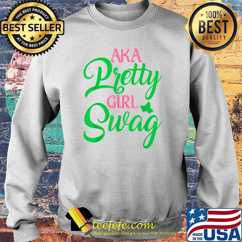 Aka Pretty Girl Swag AKA Paraphernalia Sorority Shirt Sweater Aka Pretty Girl Swag AKA Paraphernalia Sorority Shirt Sweater